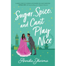 Sugar, Spice, and Can't Play Nice