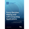 Fuzzy Decision Making and Soft Computing Applications
