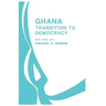 Ghana: Transition to Democracy