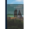 Voyages From Montreal [microform]: on the River St. Laurence, Through the Continent of North America, to the Frozen and Pacific Oceans, in the Years 1