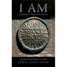 I Am: A Journey in Jewish Faith: A Spiritual/Theological Reflection on the Shema