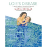 Loie's Disease: A Book About Leukodystrophy