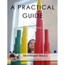 A PRACTICAL GUIDE to Montessori & Homeschooling - Montessori Basics
