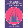 The Nature and Origins of Mass Opinion