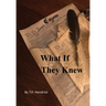 What If They Knew
