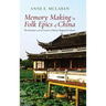Memory Making in Folk Epics of China: The Intimate and the Local in Chinese Regional Culture