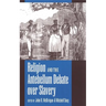 Religion and the Antebellum Debate over Slavery