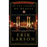In the Garden of Beasts: Love, Terror, and an American Family in Hitler's Berlin