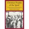 Christian Peoples of the Spirit: A Documentary History of Pentecostal Spirituality from the Early Church to the Present