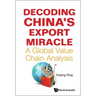Decoding China's Export Miracle: A Global Value Chain Analysis