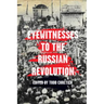 Eyewitnesses to the Russian Revolution