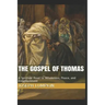 The Gospel of Thomas: A Spiritual Road to Wholeness, Peace, and Enlightenment