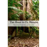 The Road to El Dorado: Percy Fawcett and the Lost World of Z