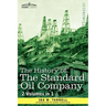 The History of the Standard Oil Company (2 Volumes in 1)