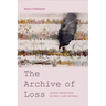 The Archive of Loss: Lively Ruination in Mill Land Mumbai