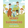 Henry Becomes a Superhero for the Planet
