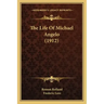 The Life Of Michael Angelo (1912)