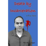 Death by Incarceration: A True Story