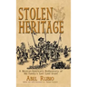 Stolen Heritage: A Mexican-American's Rediscovery of His Family's Lost Land Grant