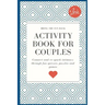 Activity Book for Couples: Bring the fun back. Connect and re-spark intimacy through fun quizzes, puzzles and games