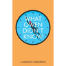 What Owen Didn't Know