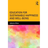 Education for Sustainable Happiness and Well-Being