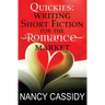 Quickies: Writing Short Fiction For The Romance Market