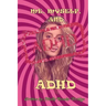 Me Myself And ADHD