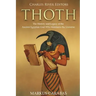 Thoth: The History and Legacy of the Ancient Egyptian God Who Maintains the Universe