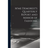 M'me Demorest's Quarterly Report and Mirror of Fashions.; v.1: no.1-v.1: no.2