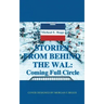 Stories from Behind the Wal: Coming Full Circle