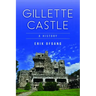 Gillette Castle: A History