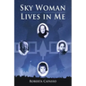 Sky Woman Lives in Me