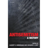 Antisemitism: A History