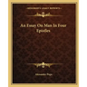 An Essay On Man In Four Epistles