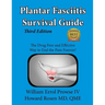 Plantar Fasciitis Survival Guide: The Ultimate Program to Beat Plantar Fasciitis!