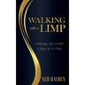 Walking with a Limp: Chasing the Truth a Day at a Time