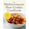 The Mediterranean Slow Cooker Cookbook: A Mediterranean Cookbook with 101 Easy Slow Cooker Recipes