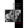 Crossing the Line: Racial Passing in Twentieth-Century U.S. Literature and Culture