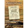 Conscious Choice: The Origins of Slavery in America and Why it Matters Today and for Our Future in Outer Space