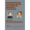 Traditional Natural Law as the Source of Western Constitutional Law, Particularly in the United States