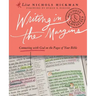 Writing in the Margins: Connecting with God on the Pages of Your Bible
