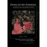 Dung in My Foxhole: A Soldier's Account of the Iraq War, and His Post War Struggles with Injury and Ptsd Thru Poetry