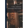 Car. Linnaei Systema Naturae