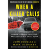 When a Killer Calls: A Haunting Story of Murder, Criminal Profiling, and Justice in a Small Town
