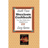 South Texas Mexican Cookbook
