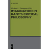 Imagination in Kant's Critical Philosophy