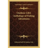 Outdoor Life's Anthology of Fishing Adventures