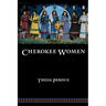Cherokee Women: Gender and Culture Change, 1700-1835