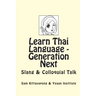 Learn Thai Language: Generation Next: Slang & Colloquial Talk